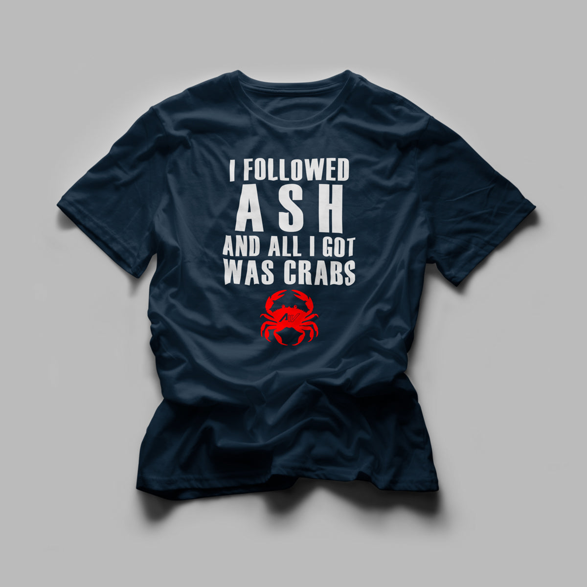 AshIV_ - I Got Crabs Tee